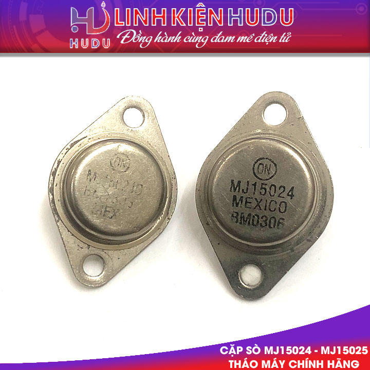 Cặp sò MJ15024 - MJ15025 tháo máy chính hãng