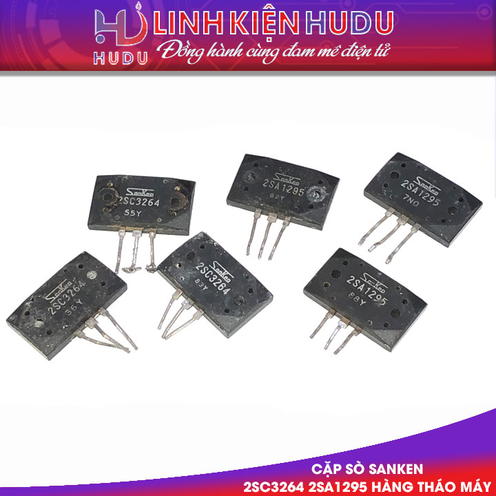 Sanken 2SC3264 2SA1295 hàng tháo máy