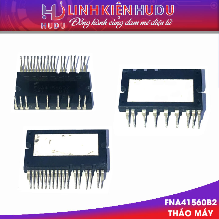 IC công suất FNA41560B2 FNA41560 41560B2 15A 600V tháo máy chính hãng