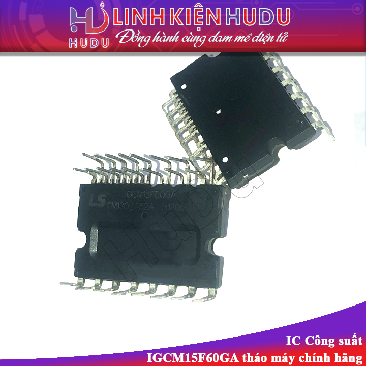 IC công suất IGCM15F60GA tháo máy chính hãng