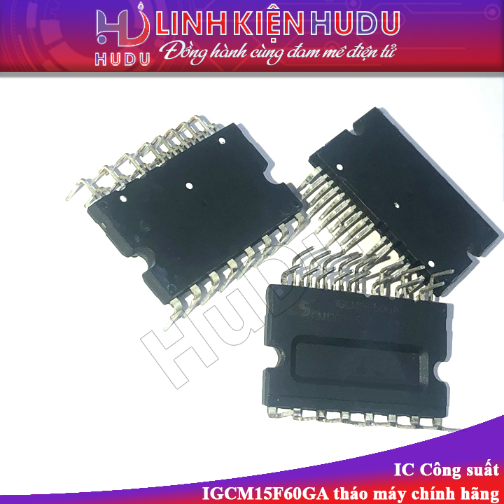 IC công suất IGCM15F60GA tháo máy chính hãng