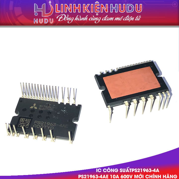 IC công suất PS21963-4A PS21963-4AE 10A 600V mới chính hãng Mitsubishi Electric