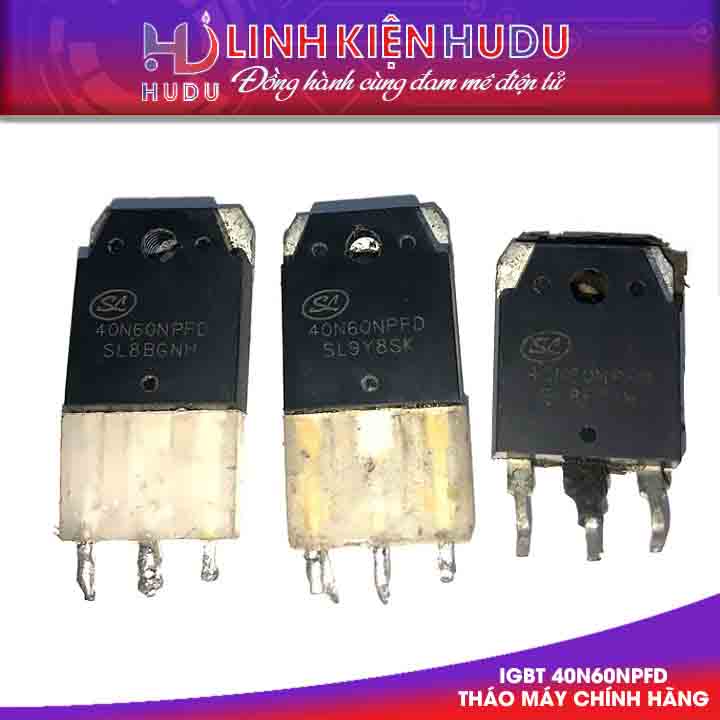 IGBT 40N60NPFD tháo máy