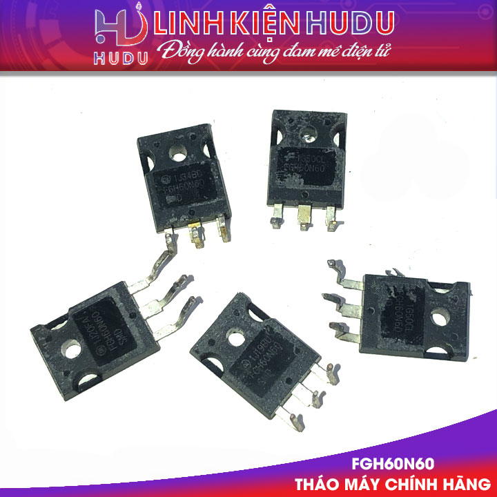IGBT FGH60N60 tháo máy chính hãng