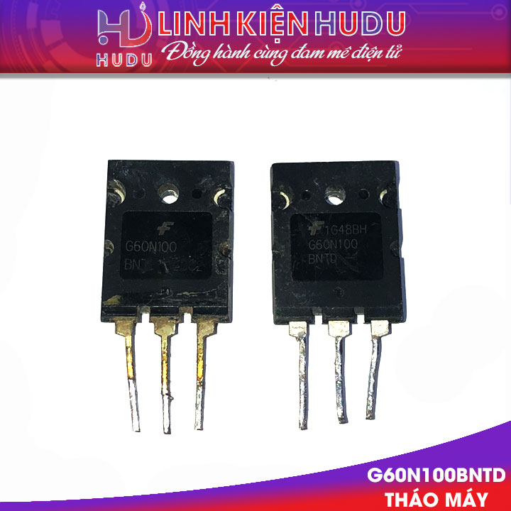 IGBT G60N100BNTD tháo máy