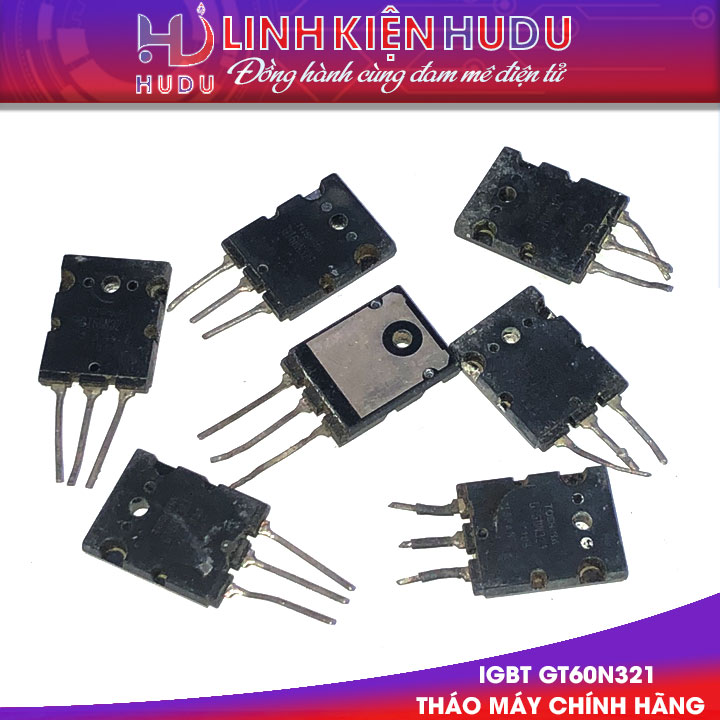 IGBT GT60N321 tháo máy chính hãng