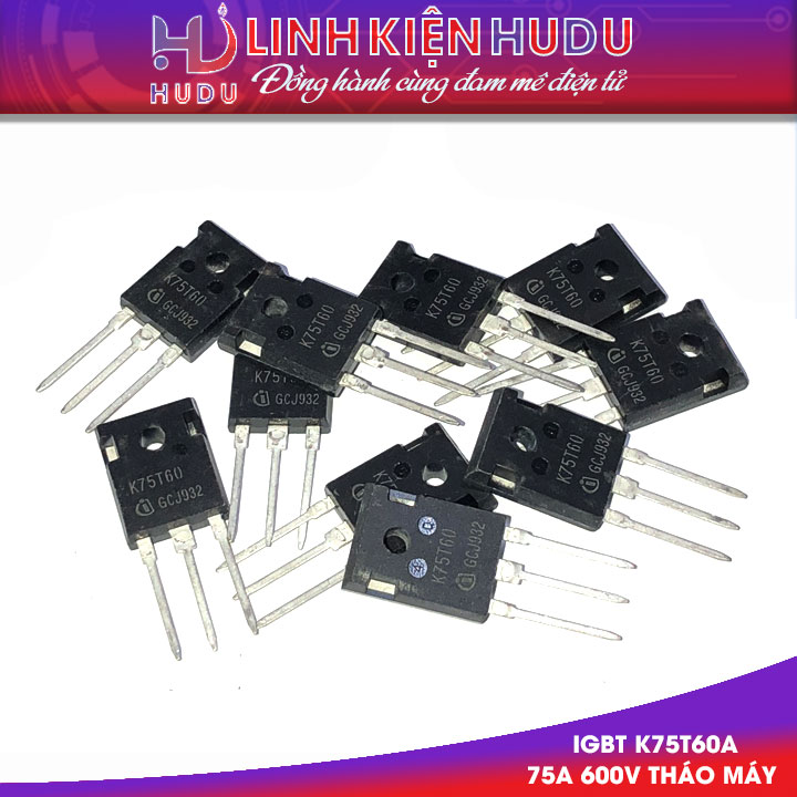IGBT K75T60A K75T60 75A 600V THÁO MÁY