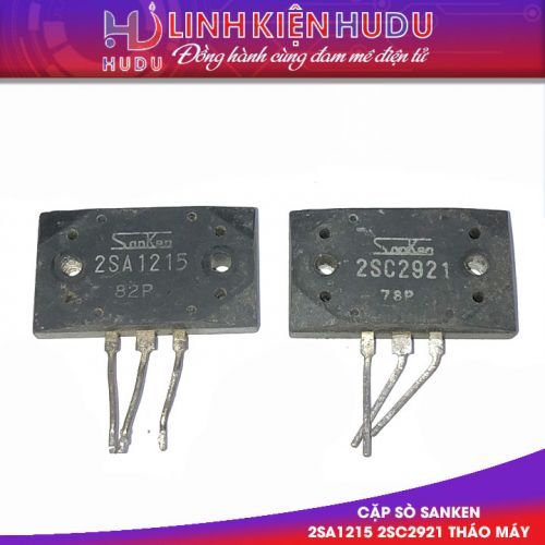 Cặp sò Sanken 2SA1215 2SC2921 tháo máy