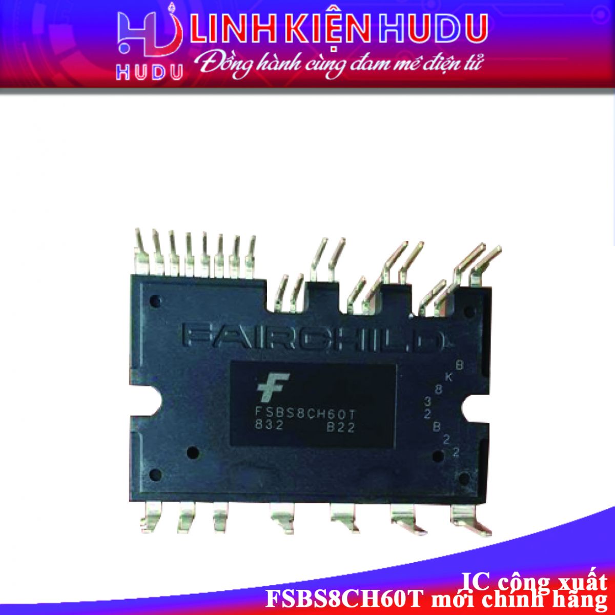 IC công xuất FSBS8CH60T mới chính hãng
