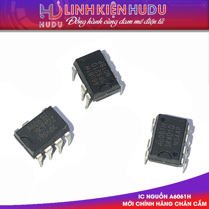 IC NGUỒN A6061H MỚI CHÍNH HÃNG [CHÂN CẮM]