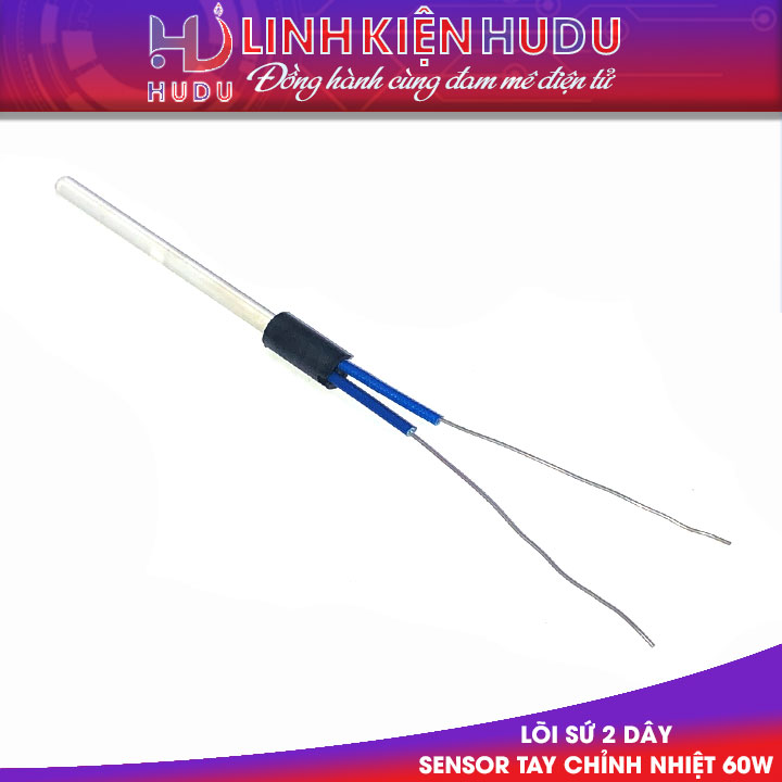 LÕI SỨ 2 DÂY CHO TAY CHỈNH NHIỆT 60W