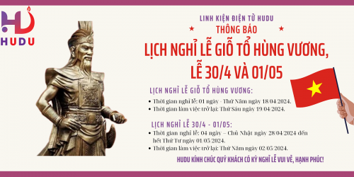 THÔNG BÁO LỊCH NGHỈ LỄ GIỖ TỔ HÙNG VƯƠNG VÀ 30/4 – 01/5 NĂM 2024